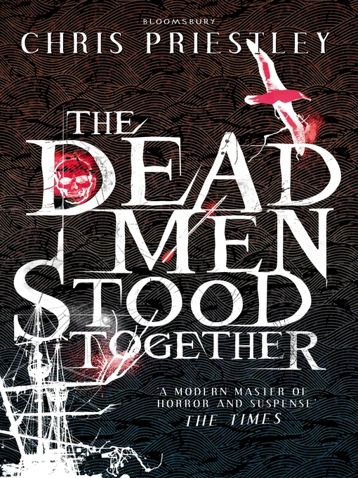 Title details for The Dead Men Stood Together by Chris Priestley - Available